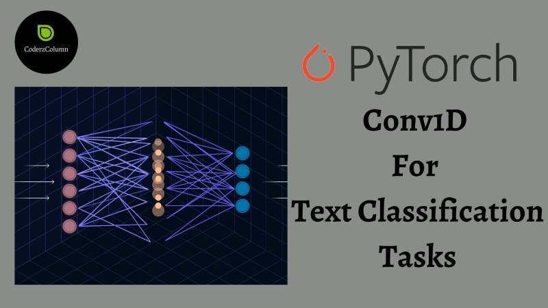 PyTorch: Conv1D For Text Classification Tasks