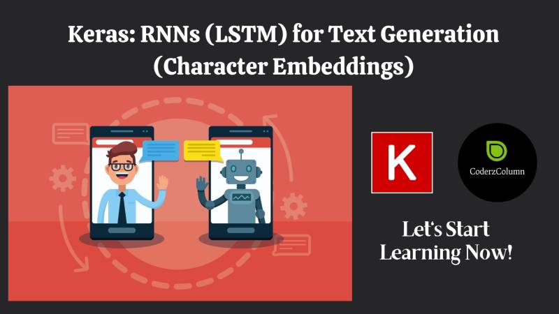 Keras: RNNs (LSTM) for Text Generation (Character Embeddings)