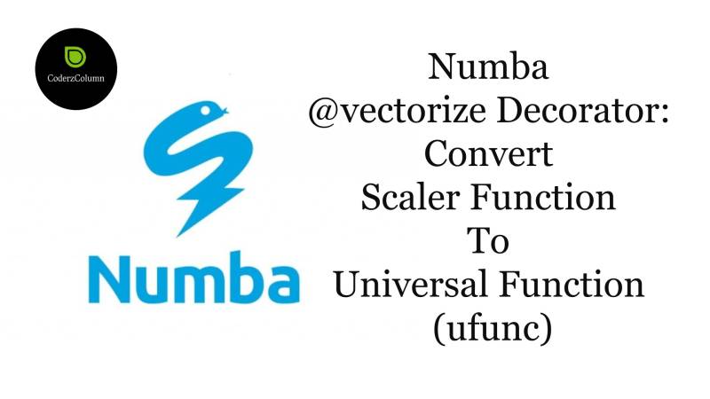 Numba @vectorize Decorator: Convert Scaler Function to Universal Function (ufunc)