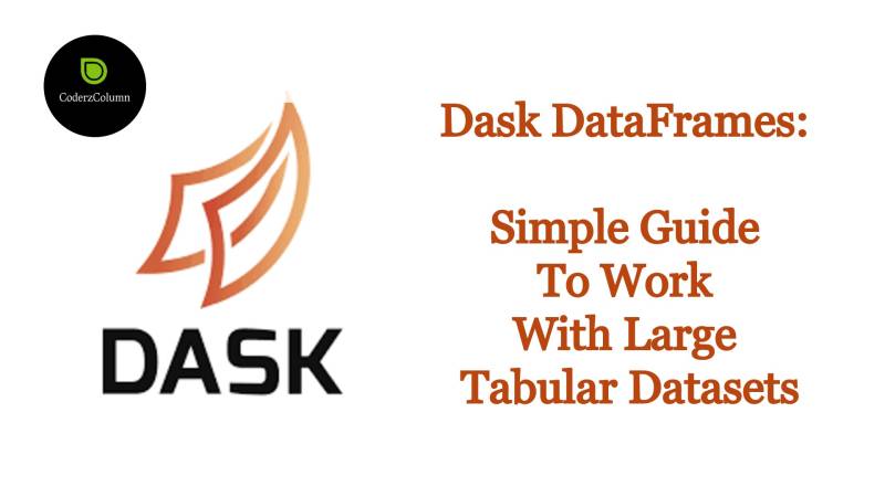 Dask DataFrames: Simple Guide to Work with Large Tabular Datasets [Python]