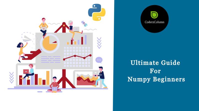 Ultimate Guide for Numpy [beginners]