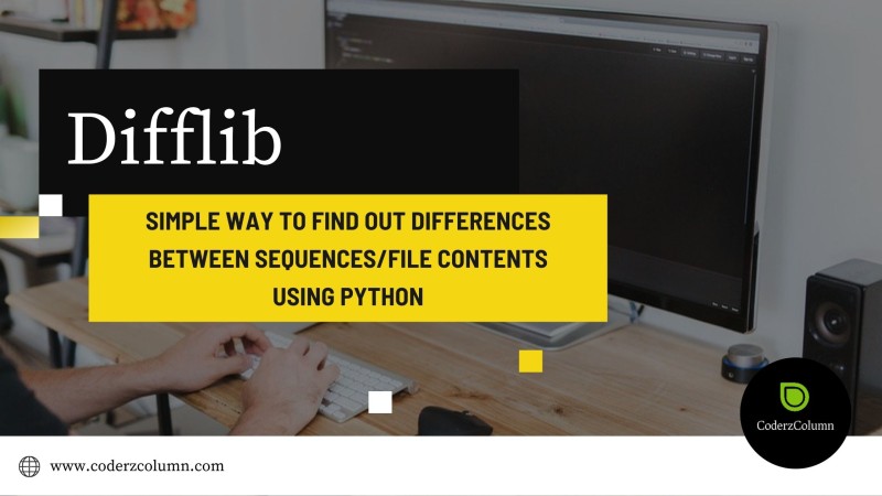 difflib - Simple Way to Find Out Differences Between Sequences / File Contents using Python