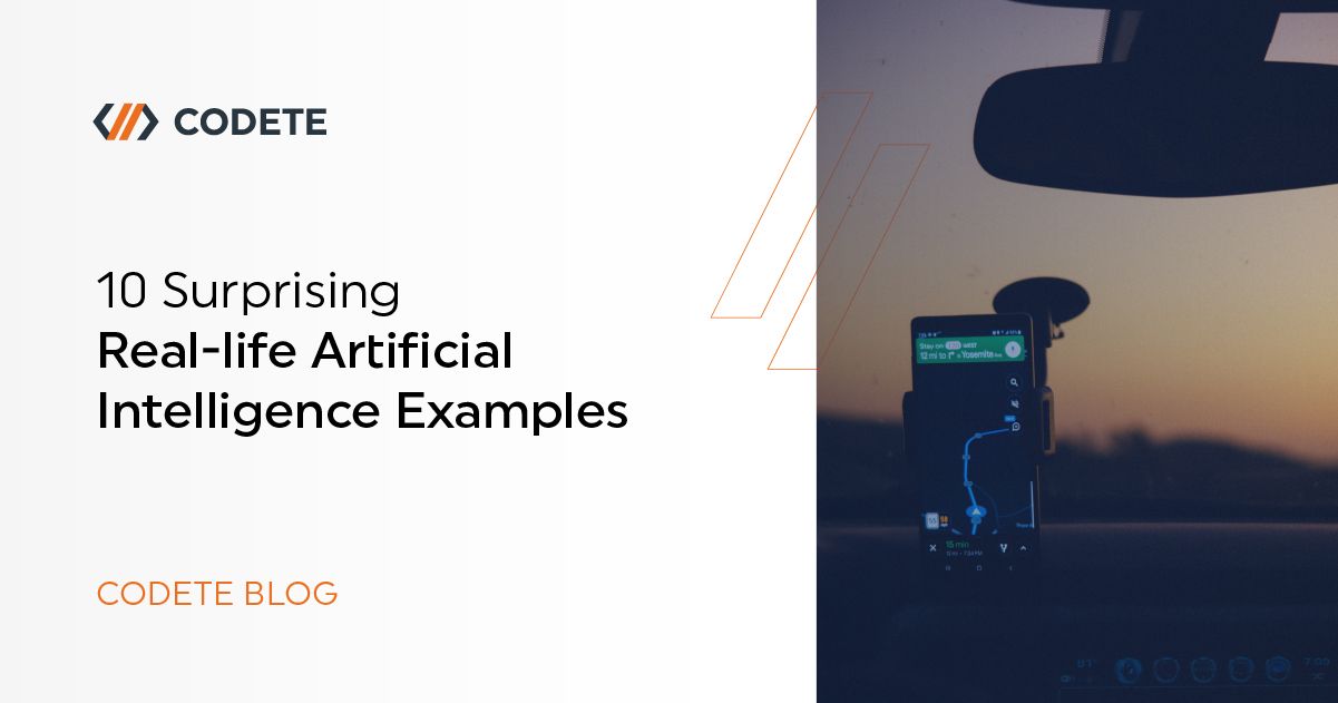 Examples of Artificial Intelligence in Everyday Life Codete