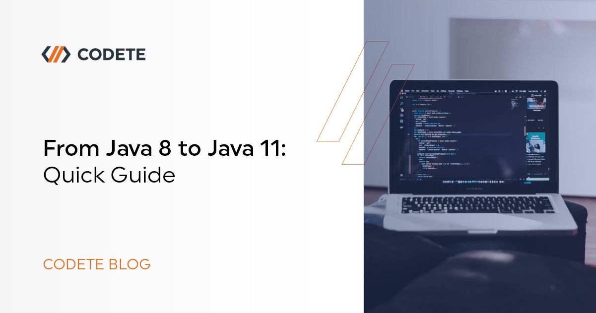 differences-between-java-8-and-java-11-codete-blog