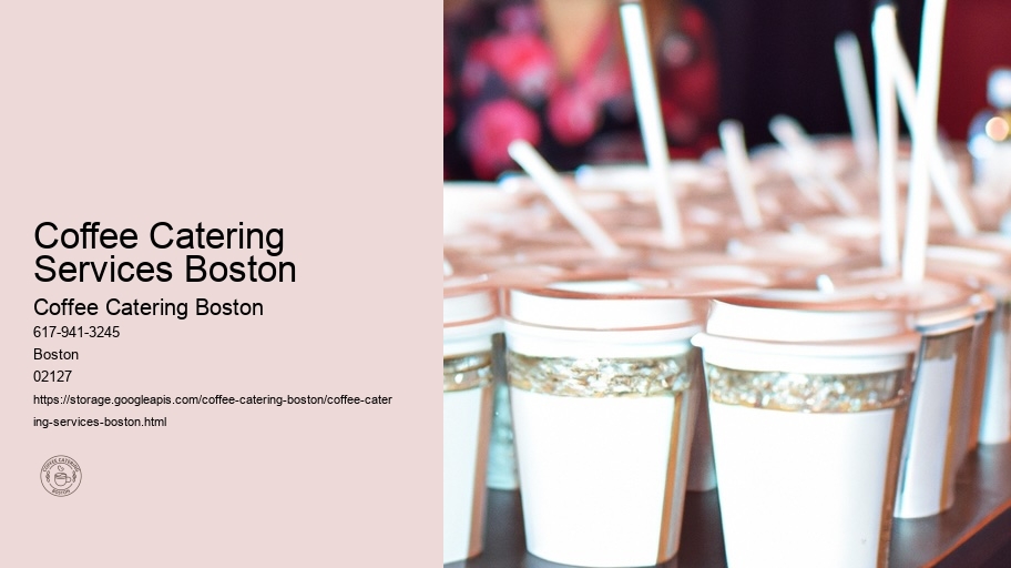 Boston's Coffee Catering Companies Elevate Networking Events