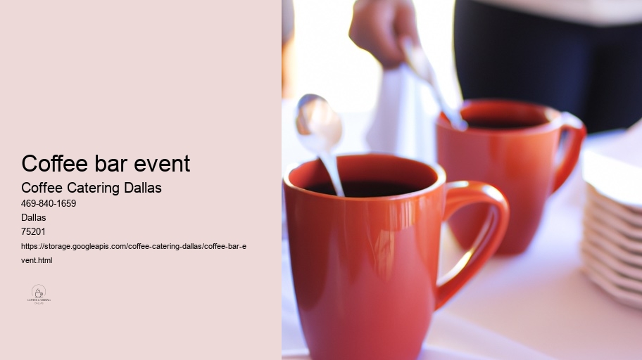 How to Find Affordable and Quality Coffee Catering Services in Dallas 