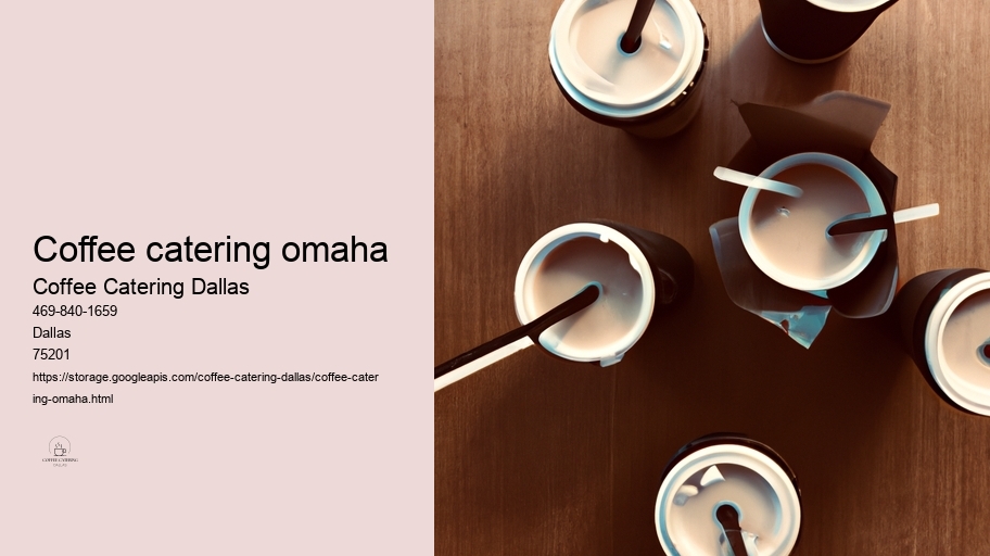 coffee catering omaha