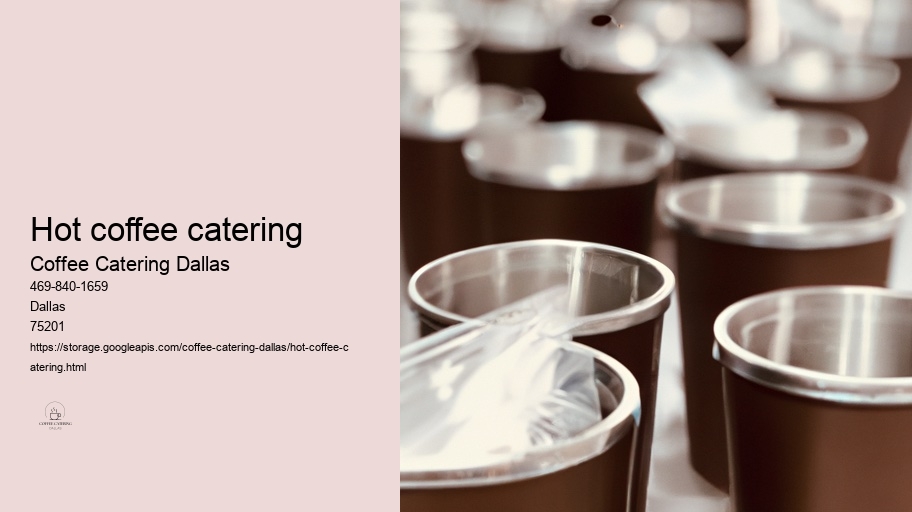 How to Find Affordable and Quality Coffee Catering Services in Dallas 