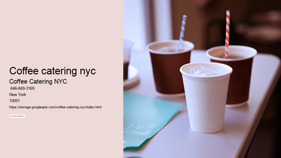 The Different Types of Coffee Catering Services in NYC 