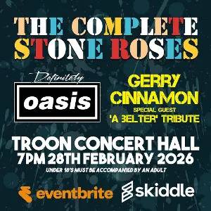Definitely Oasis vs. The Complete Stone Roses + Special Guest!!!