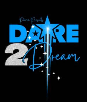 Prima Performing Arts Presents... Dare 2 Dream