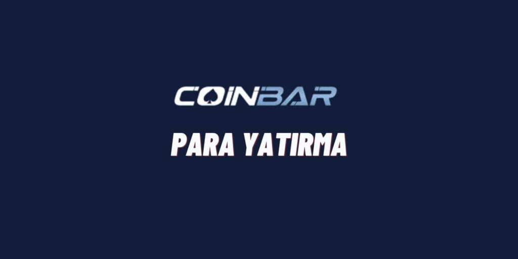 Coinbar Para Yatırma 1 coinbar para yatirma