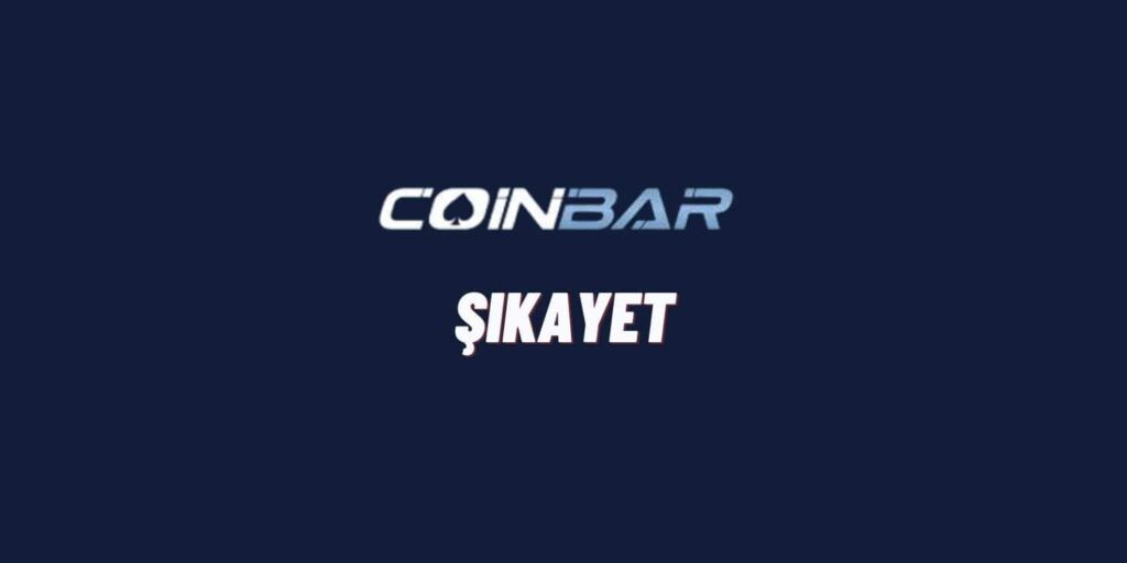 Coinbar Şikayet 1 coinbar sikayet et