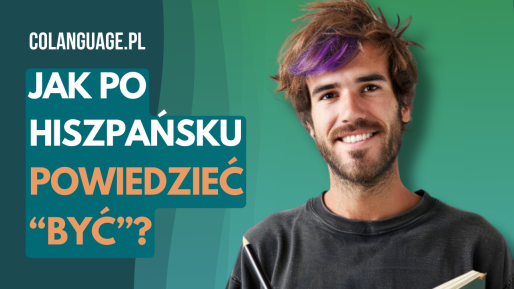"Ser" i "estar": czyli czasownik "być" po hiszpańsku i jego koniugacja