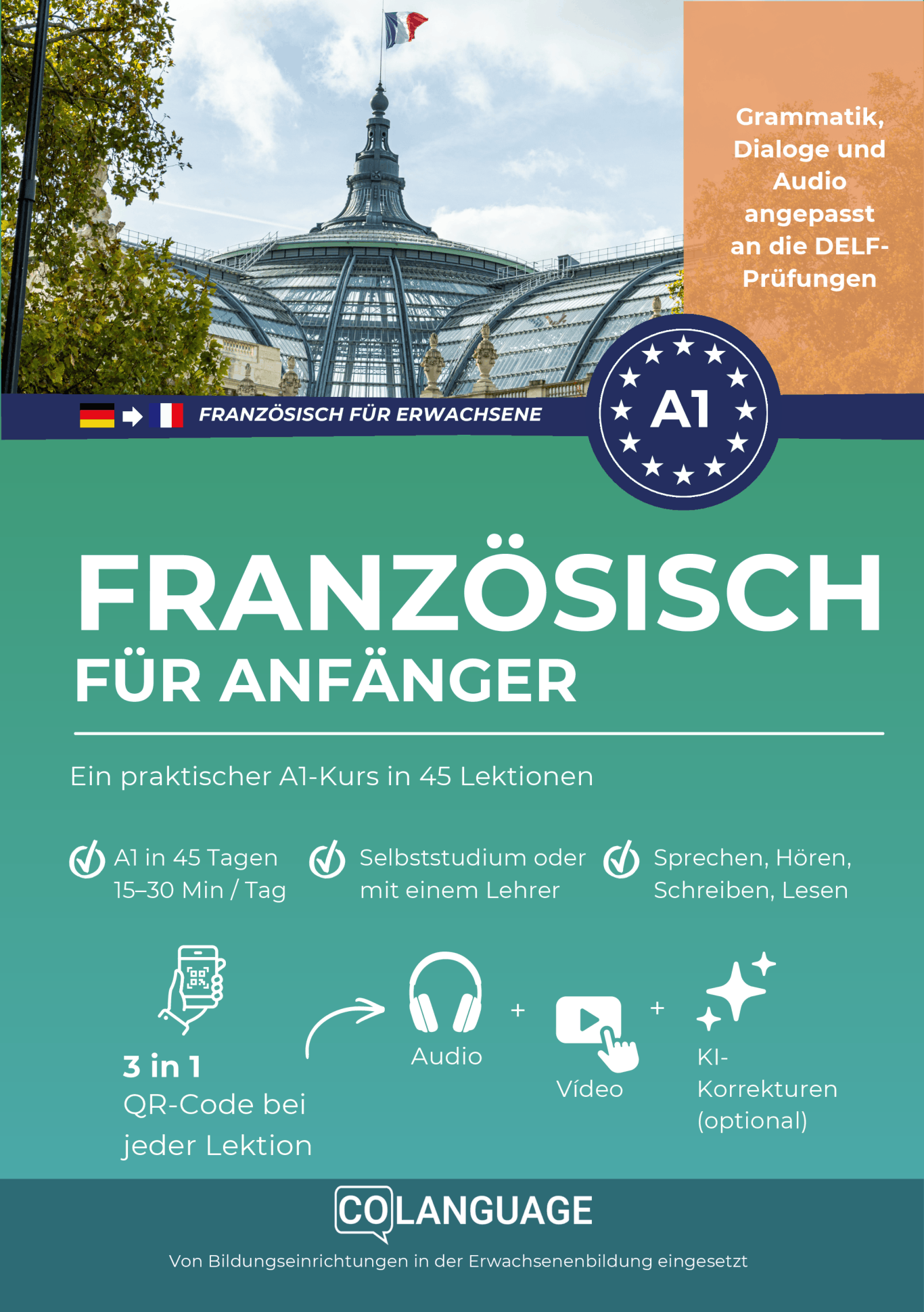 Französisch lernen für Anfänger : Ein praktischer A1-Kurs in 45 Lektionen