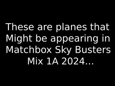 Possibly Matchbox Sky Busters Mix 1A 2024SPACEX FALCON HEAVYJET FUELERMBX 6-2 AIRLINERBOEING CH-47 CHINOOKCESSNA CARAVAN