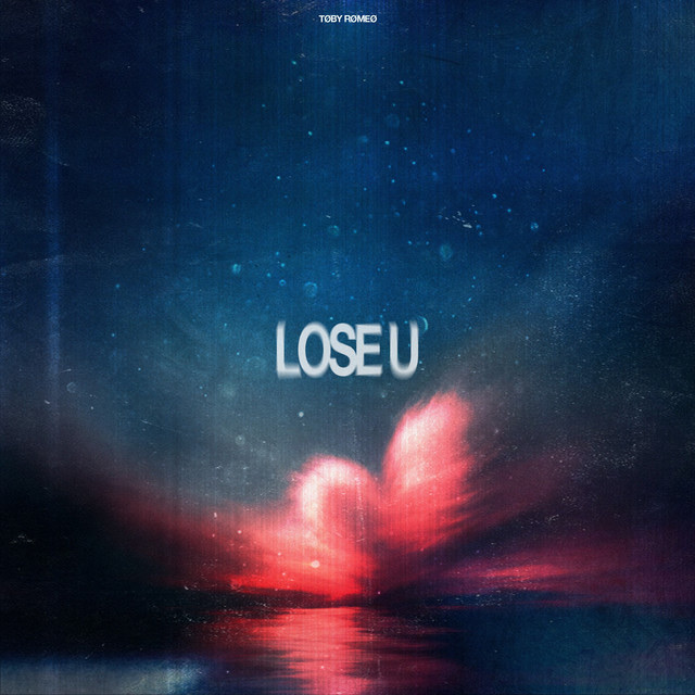 This is an abstract album cover with the words "LOSE U" prominently displayed in the center. The background features a dark blue, starry night sky with a vibrant red glow emanating from the bottom, reflected in the water below.