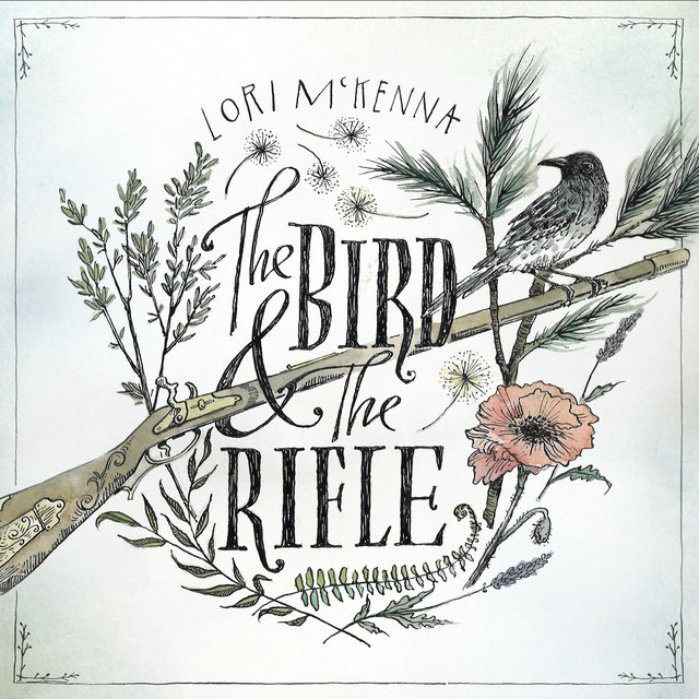 This is album art for Lori McKenna's album "The Bird & The Rifle." The artwork features a vintage rifle, a bird perched on a branch, and various botanical elements like flowers and leaves, all rendered in a hand-drawn, illustrative style.