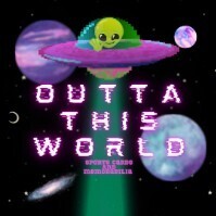 Out Of This World Sports Cards