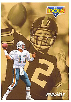 Dan Marino / Terry Bradshaw IDOL