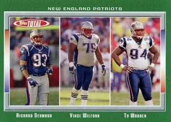 Richard Seymour / Ty Warren / Vince Wilfork