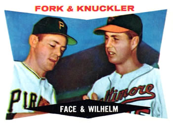 Fork &amp; Knuckler (Roy Face / Hoyt Wilhelm)