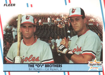 The "O's" Brothers (Bill Ripken / Cal Ripken, Jr.)