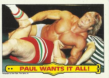 Paul Wants It All!