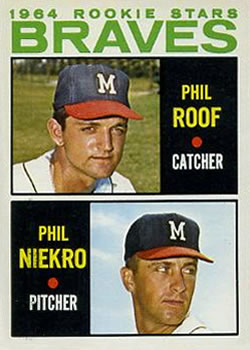 Braves 1964 Rookie Stars (Phil Roof / Phil Niekro)