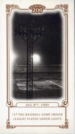 Jul 8th 1909 / 1st pro baseball game (Minor League) played under lights
