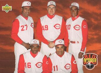 Red October (Jose Rijo / Rob Dibble / Roberto Kelly / Reggie Sanders / Barry Larkin)
