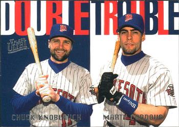 Chuck Knoblauch / Marty Cordova