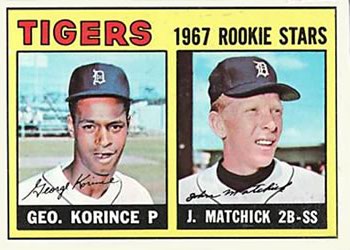 Tigers 1967 Rookie Stars (George Korince / John Matchick)