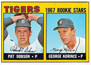 Tigers 1967 Rookie Stars (Pat Dobson / George Korince)