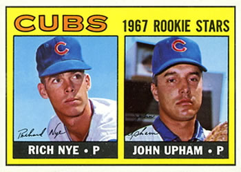 Cubs 1967 Rookie Stars (Rich Nye / John Upham)