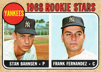 Yankees 1968 Rookie Stars (Stan Bahnsen / Frank Fernandez)
