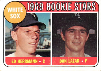White Sox 1969 Rookie Stars (Ed Herrmann / Dan Lazar)