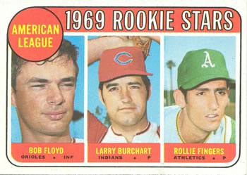 American League 1969 Rookie Stars (Bob Floyd / Larry Burchart / Rollie Fingers)