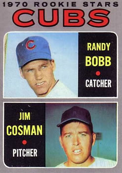 Cubs 1970 Rookie Stars (Randy Bobb / Jim Cosman)