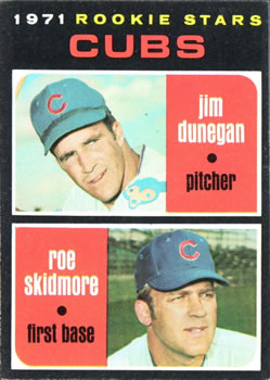Cubs 1971 Rookie Stars (Jim Dunegan / Roe Skidmore)