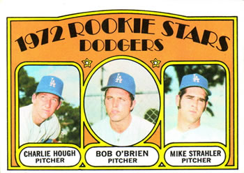 Dodgers 1972 Rookie Stars (Charlie Hough / Bob O'Brien / Mike Strahler)