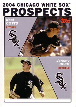 2004 Chicago White Sox Prospects (Neal Cotts / Jeremy Reed) PROS