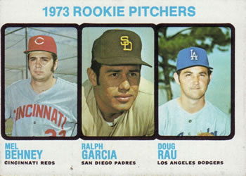 1973 Rookie Pitchers (Mel Behney / Ralph Garcia / Doug Rau)