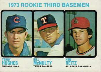 1973 Rookie Third Basemen (Terry Hughes / Bill McNulty / Ken Reitz)