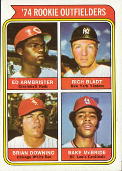 1974 Rookie Outfielders (Ed Armbrister / Rich Bladt / Brian Downing / Bake McBride)