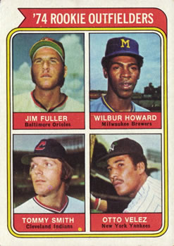 1974 Rookie Outfielders (Jim Fuller / Wilbur Howard / Tommy Smith / Otto Velez)