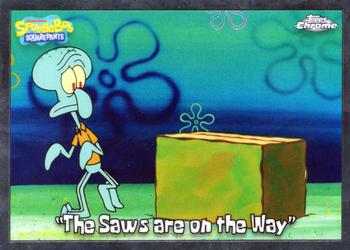 "The Saws are on the Way"