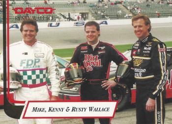 Mike Wallace / Kenny Wallace / Rusty Wallace 