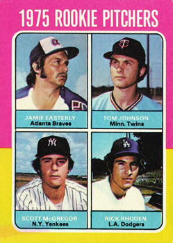 1975 Rookie Pitchers (Jamie Easterly / Tom Johnson / Scott McGregor / Rick Rhoden)