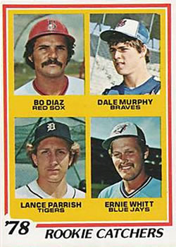 1978 Rookie Catchers (Bo Diaz / Dale Murphy / Lance Parrish / Ernie Whitt)